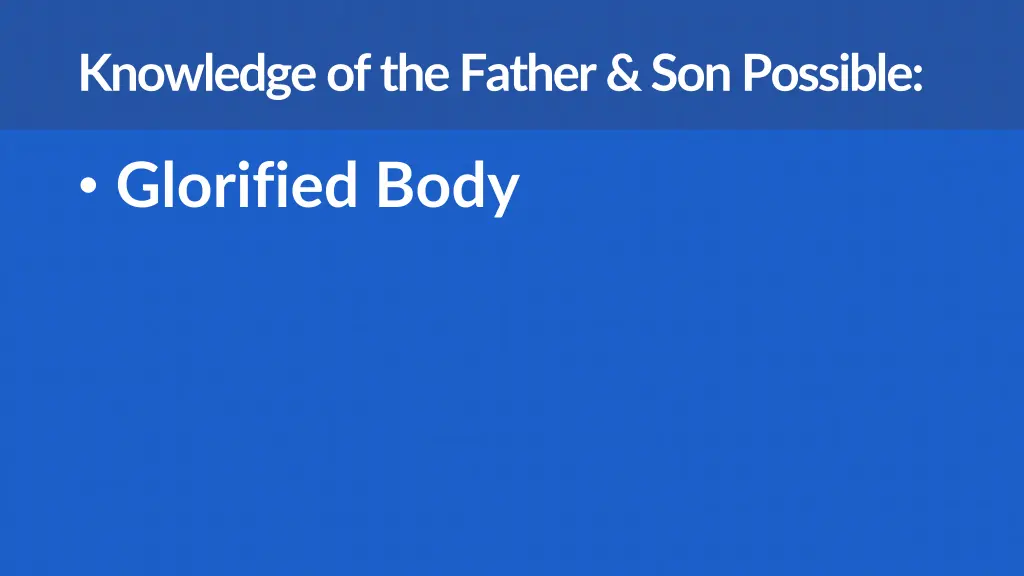 knowledge of the father son possible