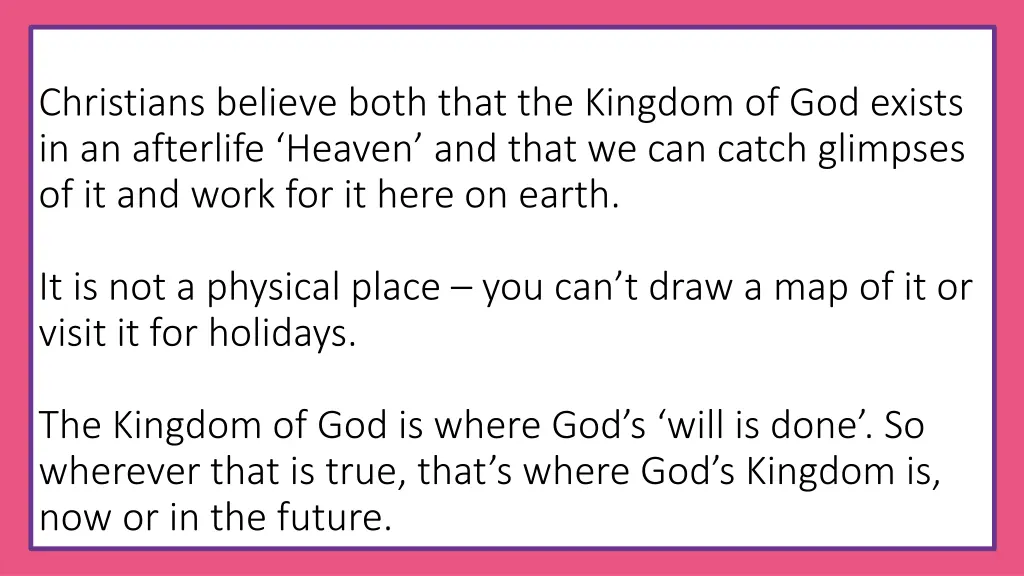 christians believe both that the kingdom