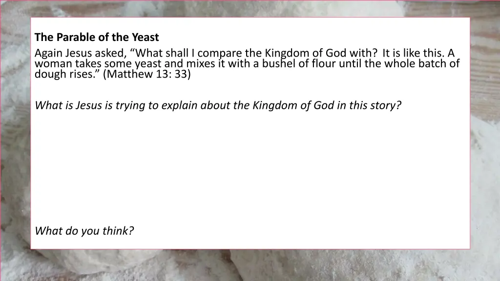 the parable of the yeast again jesus asked what