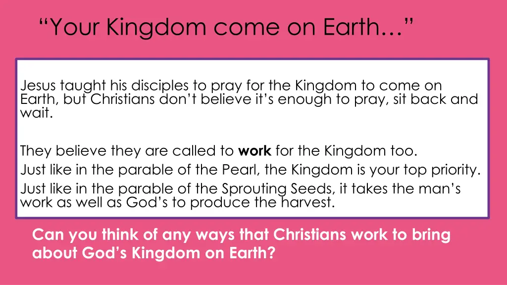 your kingdom come on earth