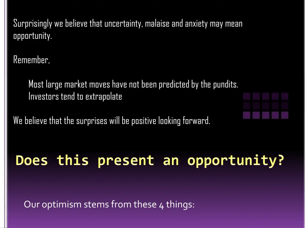 surprisingly we believe that uncertainty malaise