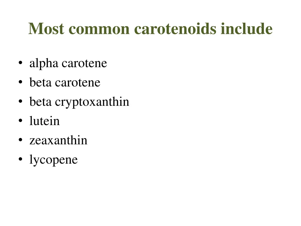 most common carotenoids include