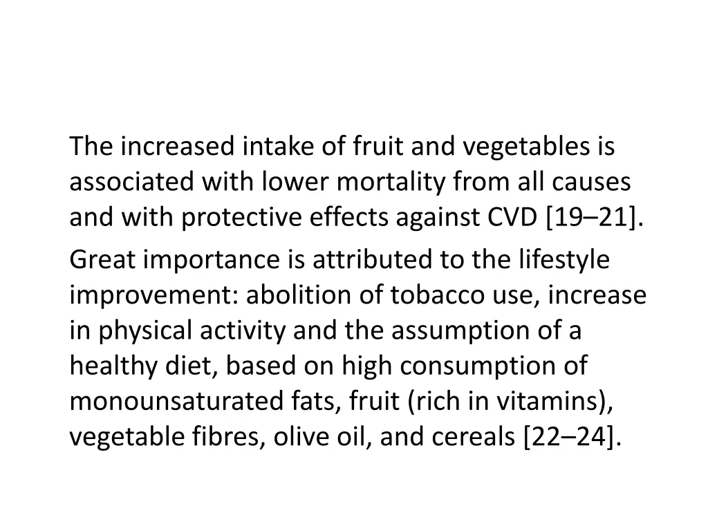 the increased intake of fruit and vegetables