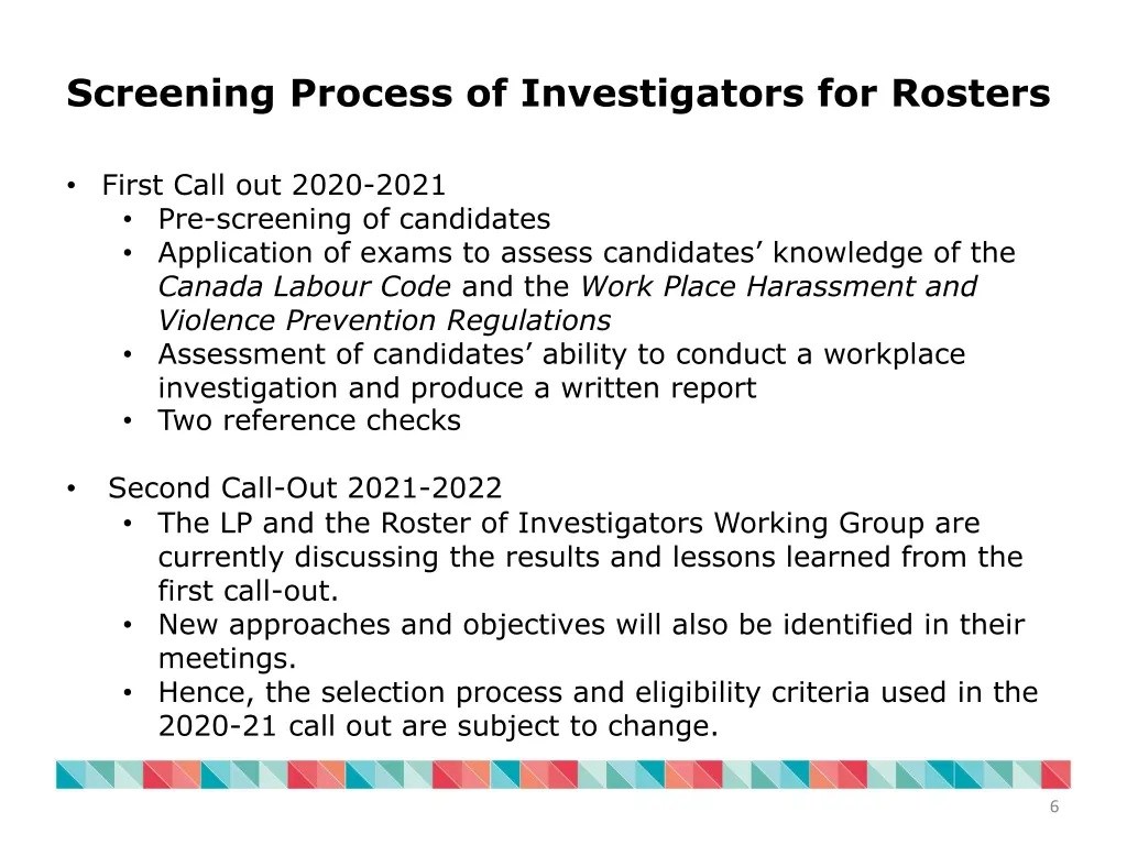 screening process of investigators for rosters