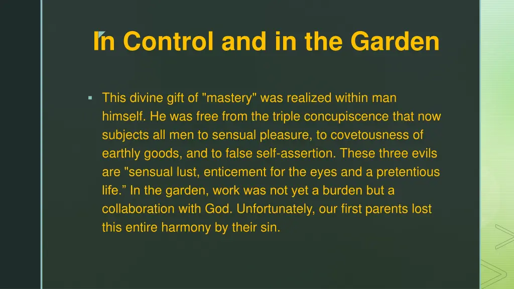 in control and in the garden