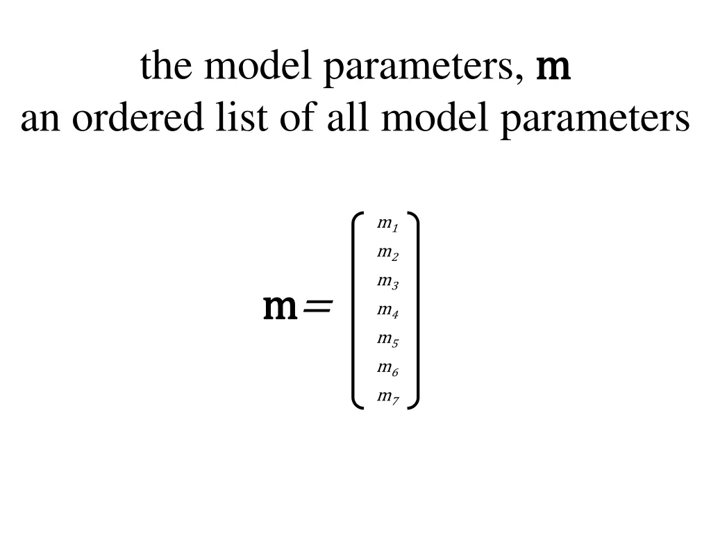 the model parameters m m an ordered list