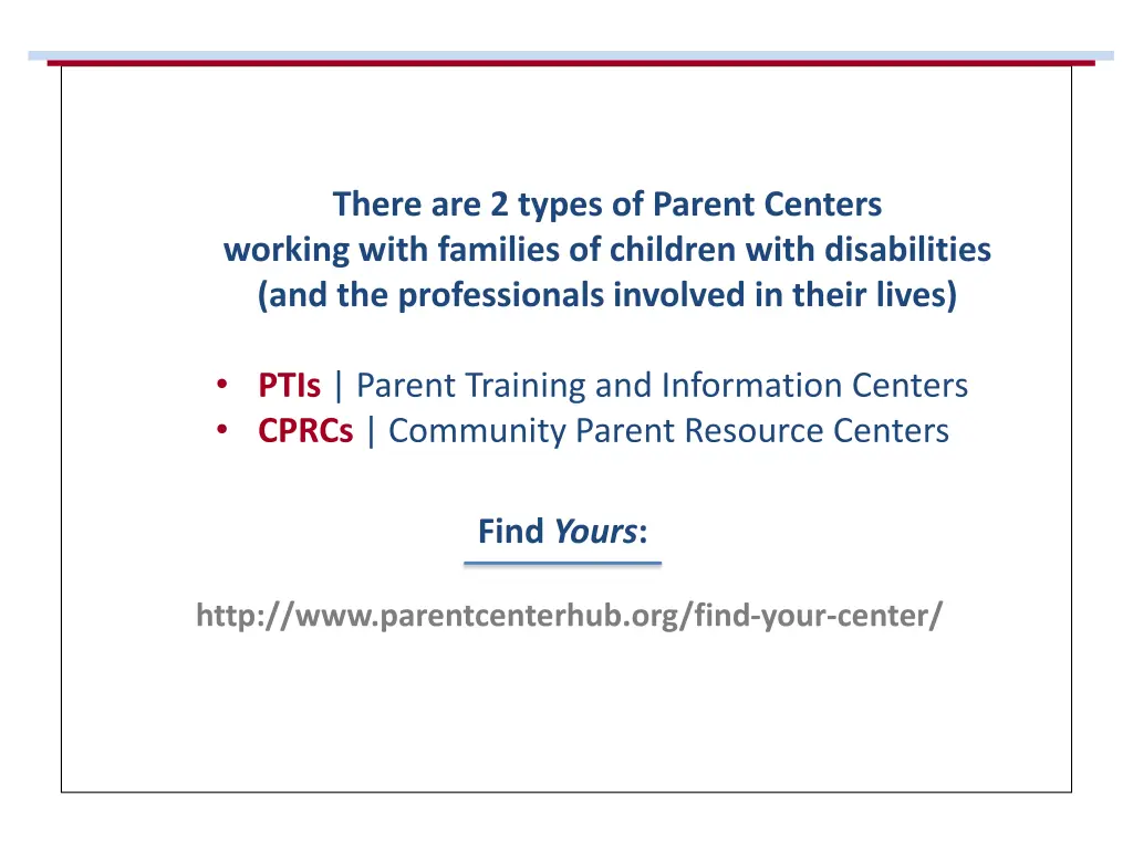 there are 2 types of parent centers working with