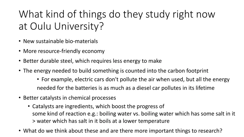 what kind of things do they study right
