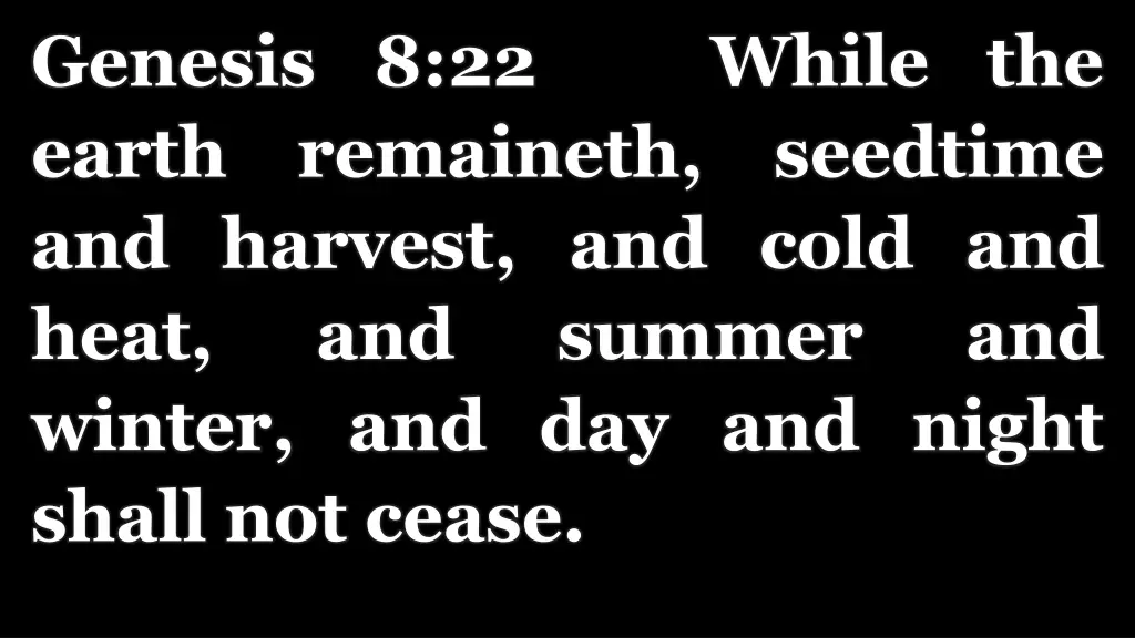 genesis 8 22 while the earth remaineth seedtime