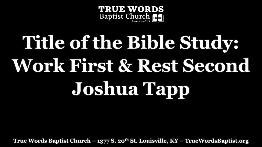 title of the bible study work first rest second