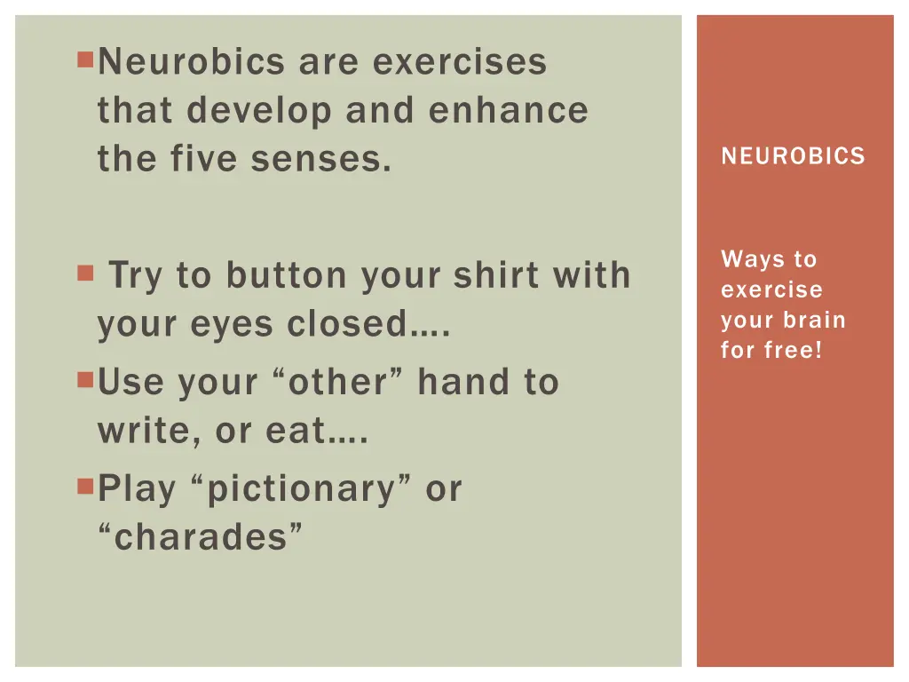 neurobics are exercises that develop and enhance