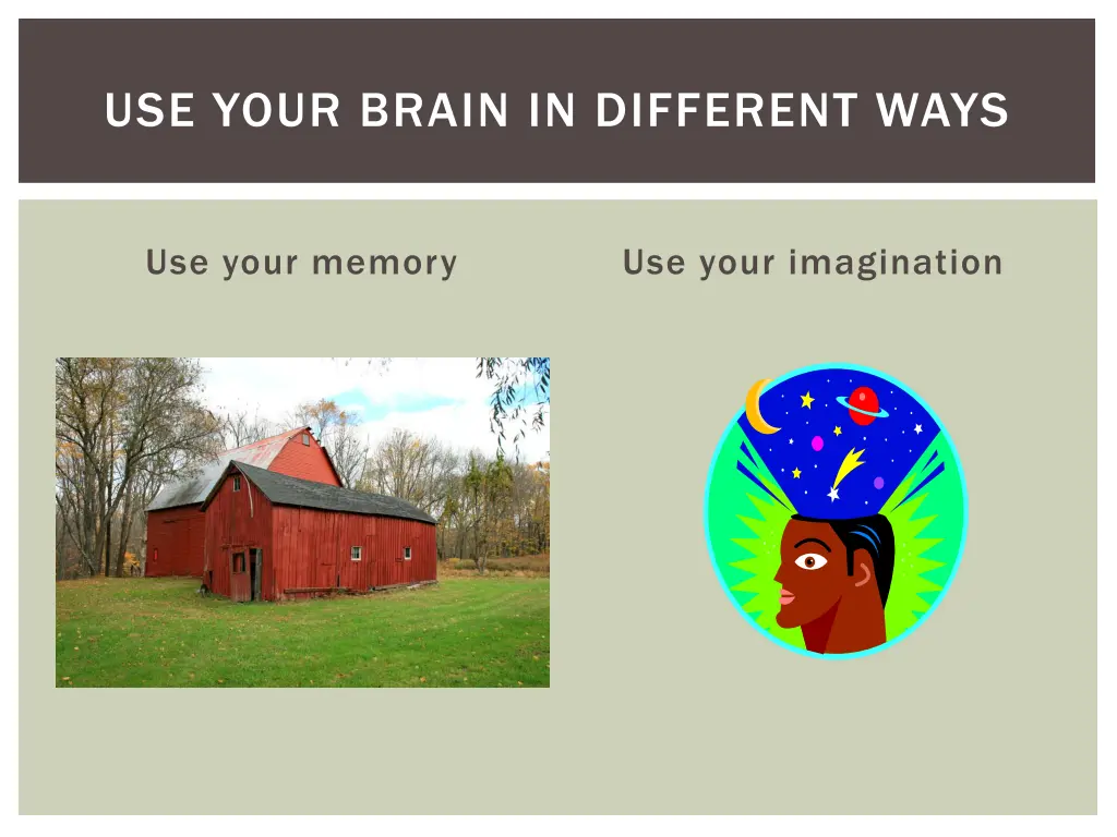 use your brain in different ways