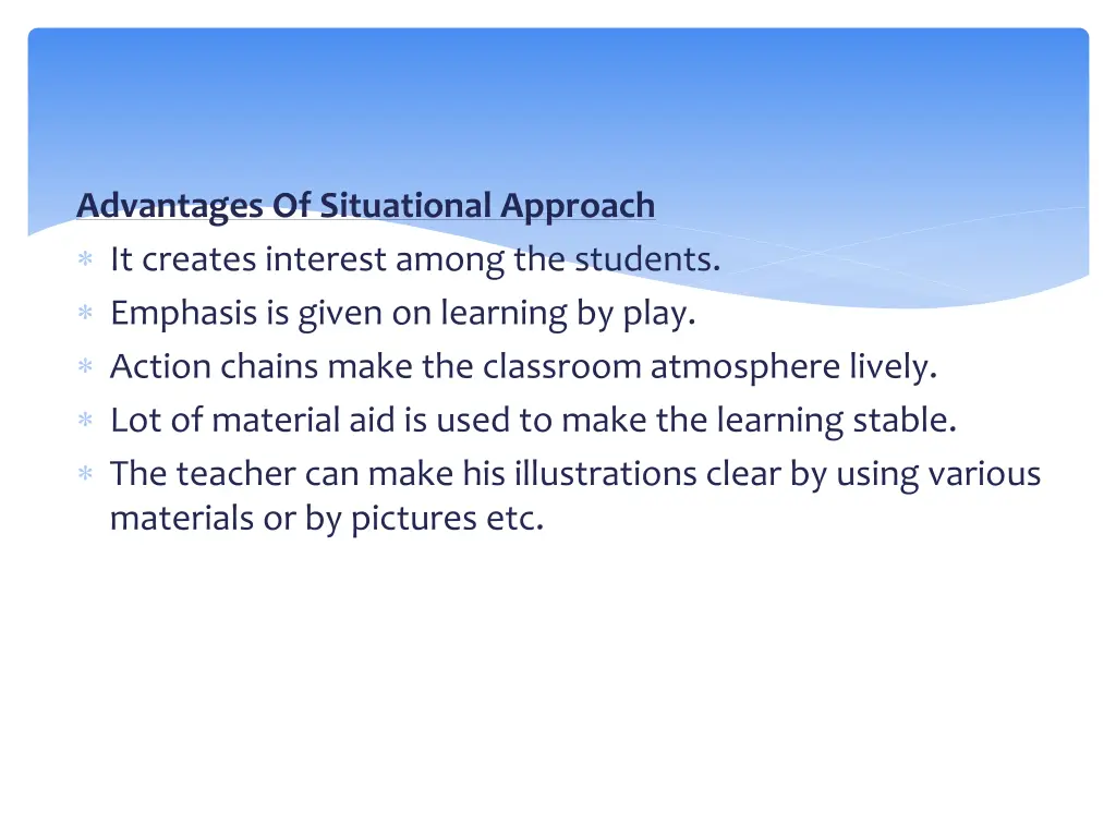 advantages of situational approach it creates