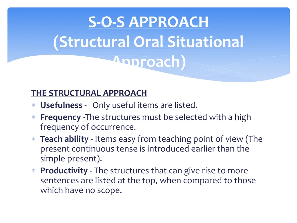 s o s approach structural oral situational