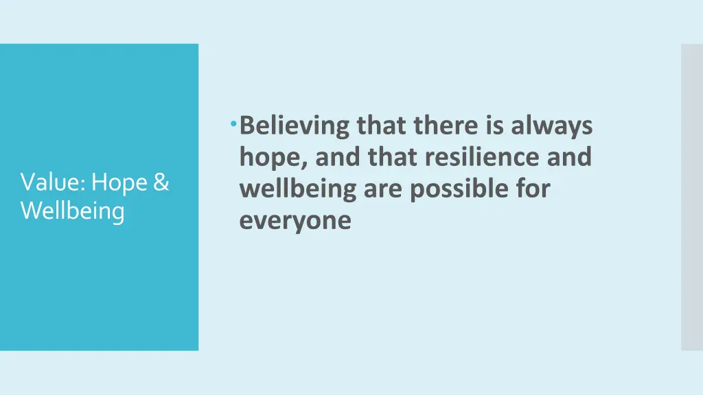 believing that there is always hope and that