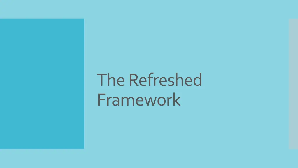 the refreshed framework