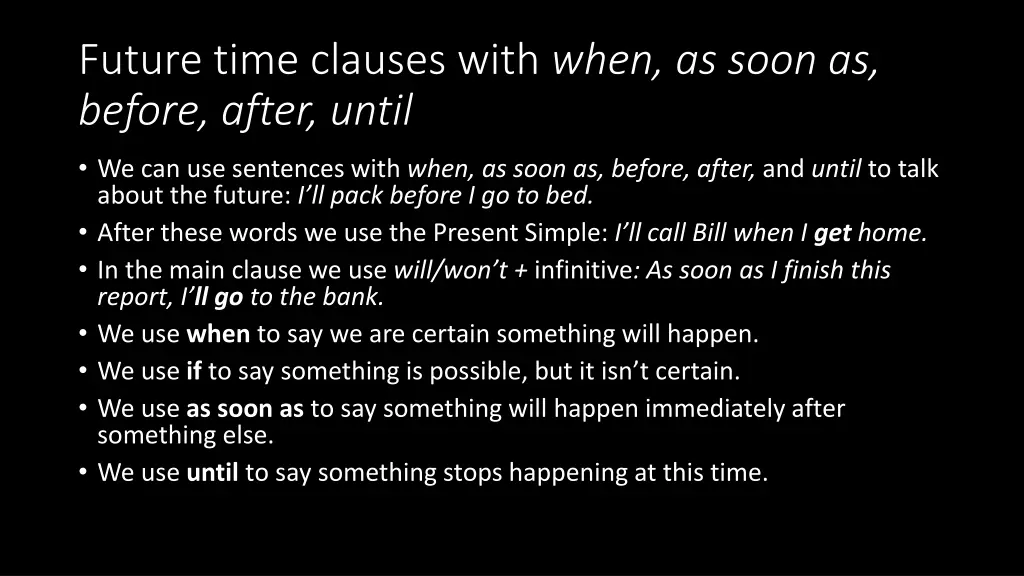 future time clauses with when as soon as before