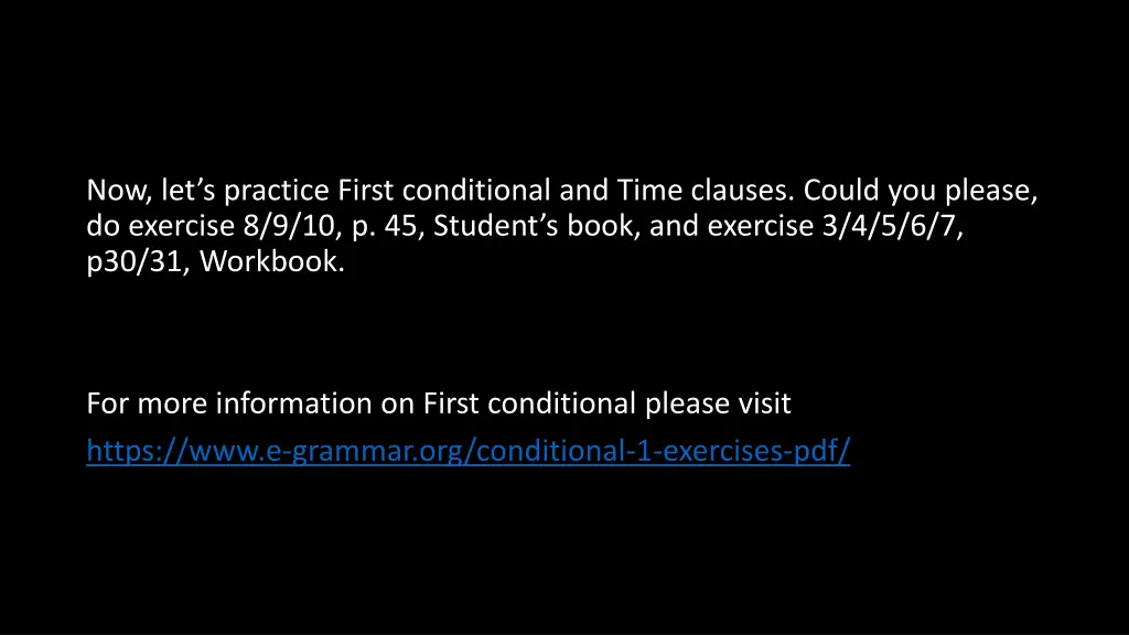 now let s practice first conditional and time