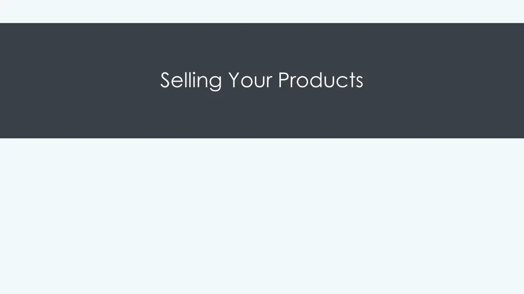 selling your products