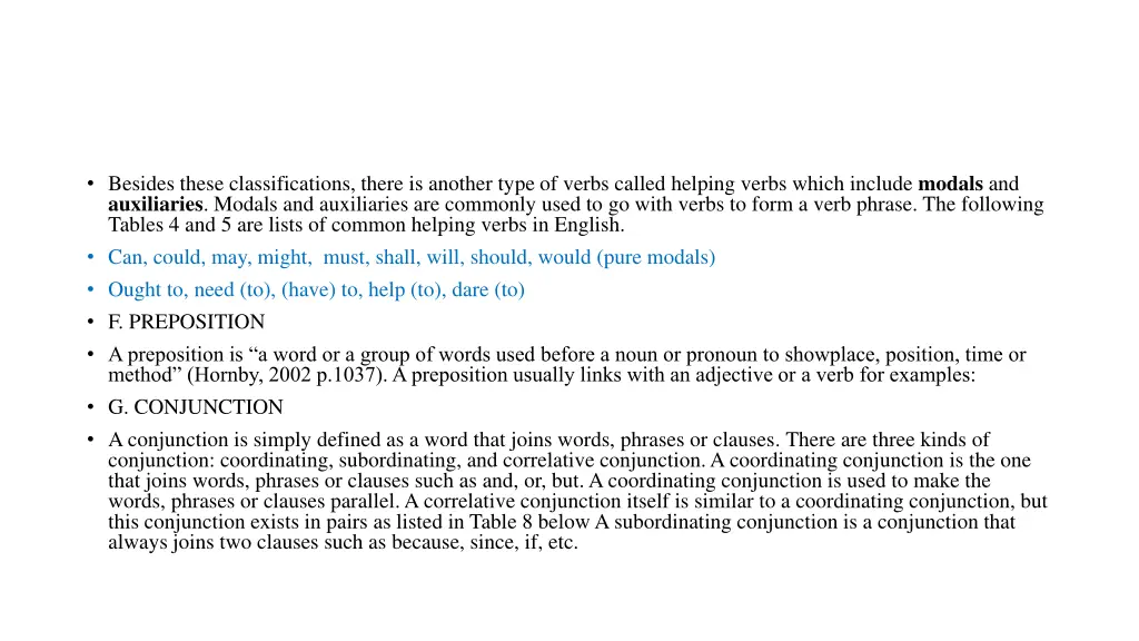 besides these classifications there is another