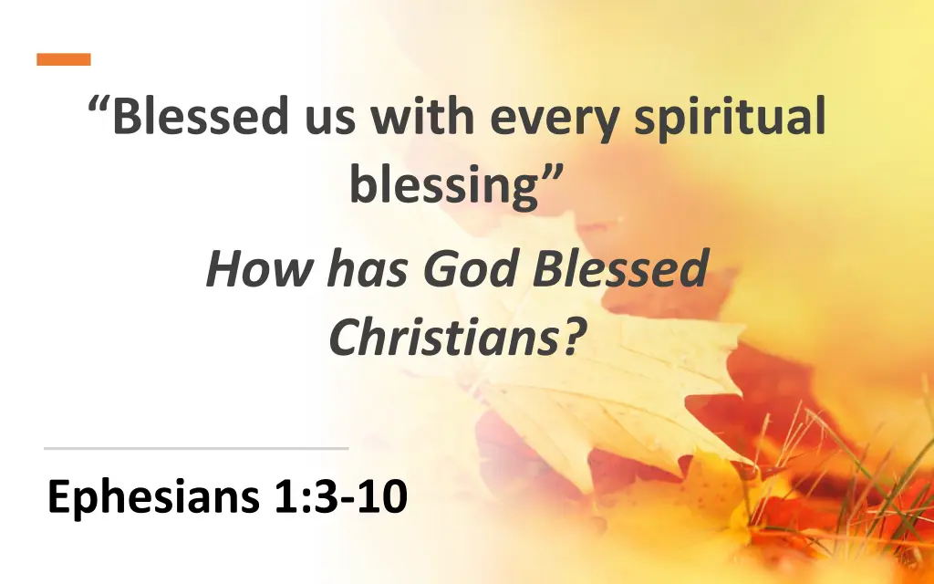 blessed us with every spiritual blessing