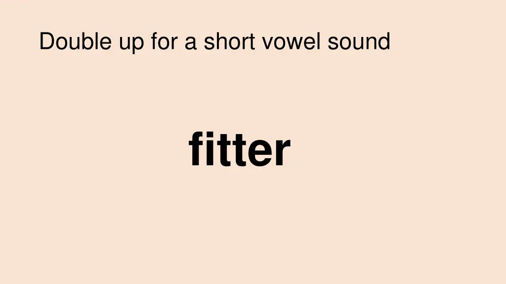 double up for a short vowel sound 1