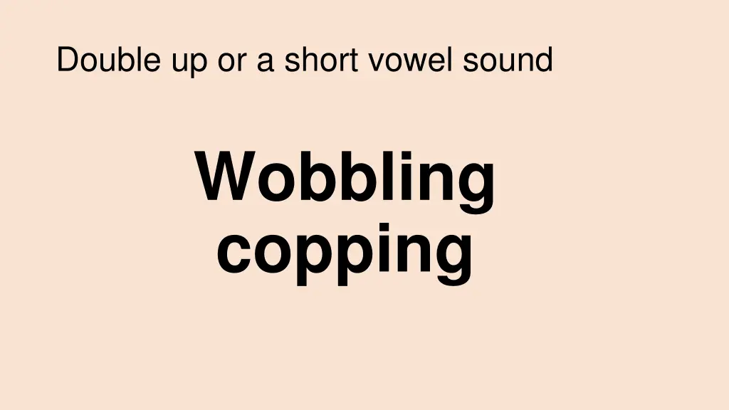 double up or a short vowel sound 1