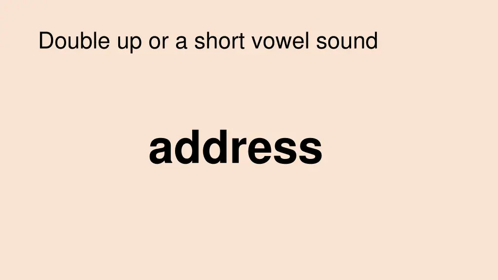double up or a short vowel sound 4