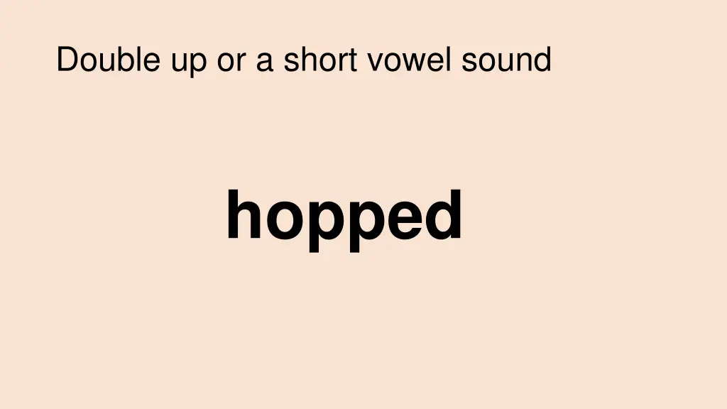 double up or a short vowel sound