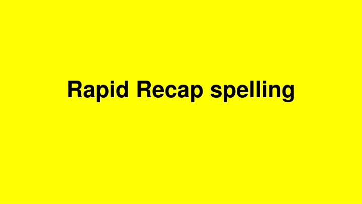 rapid recap spelling
