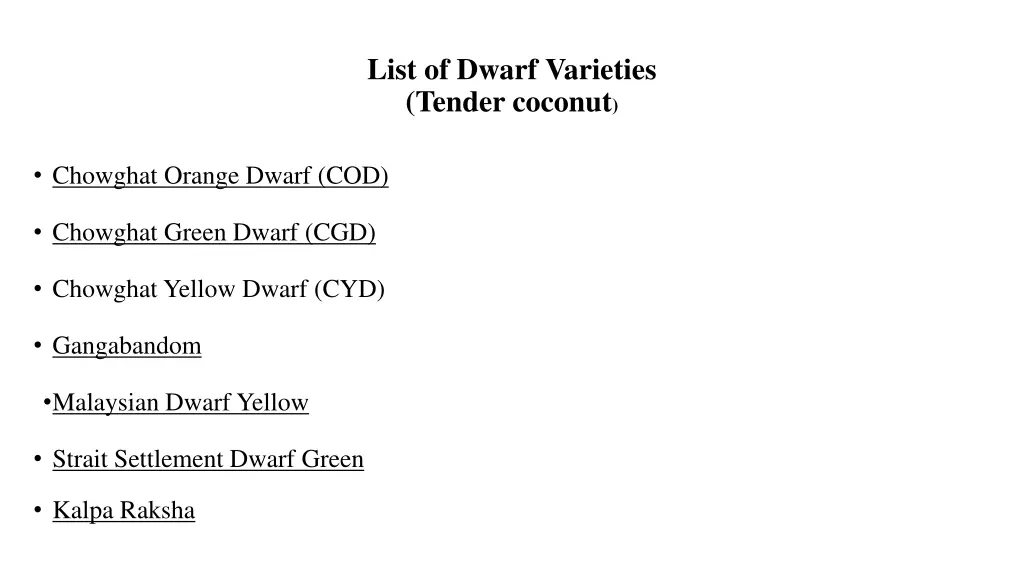 list of dwarf varieties tender coconut