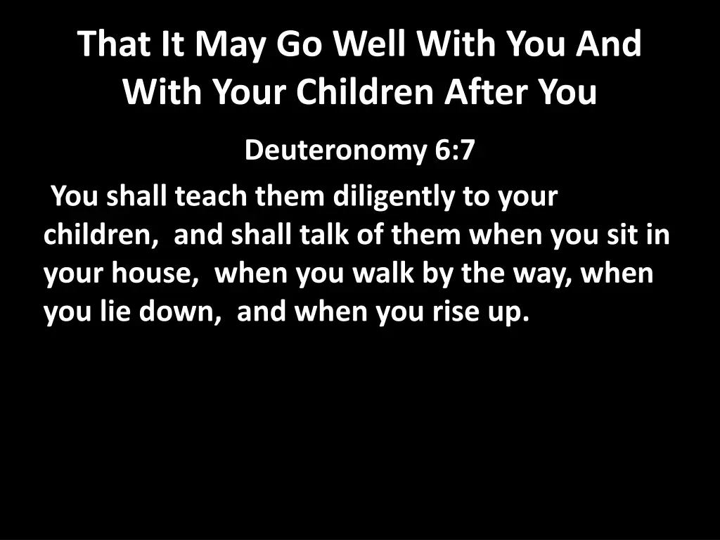 that it may go well with you and with your 2