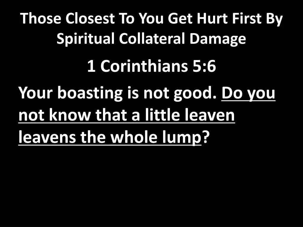 those closest to you get hurt first by spiritual 1