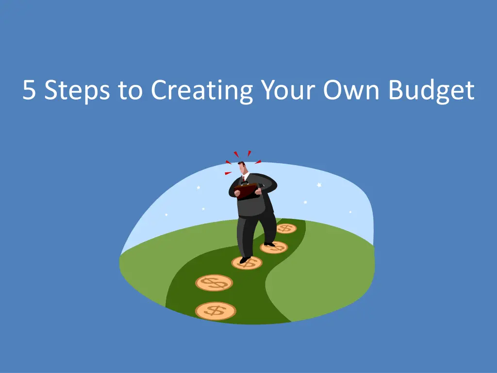 5 steps to creating your own budget