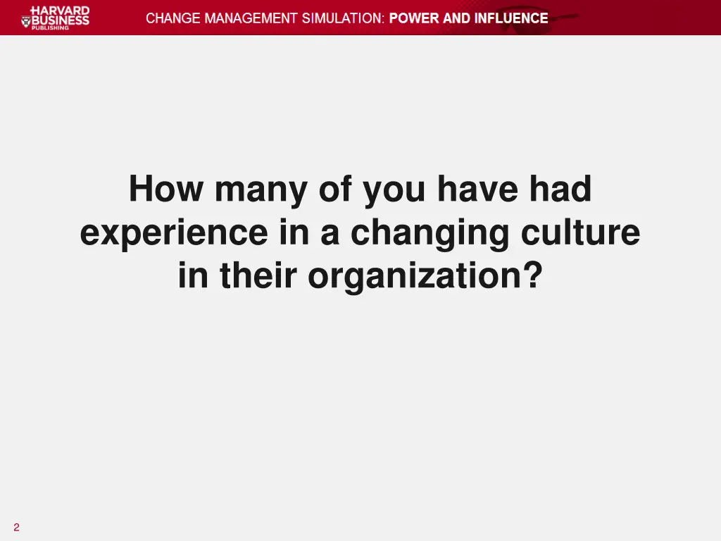 how many of you have had experience in a changing