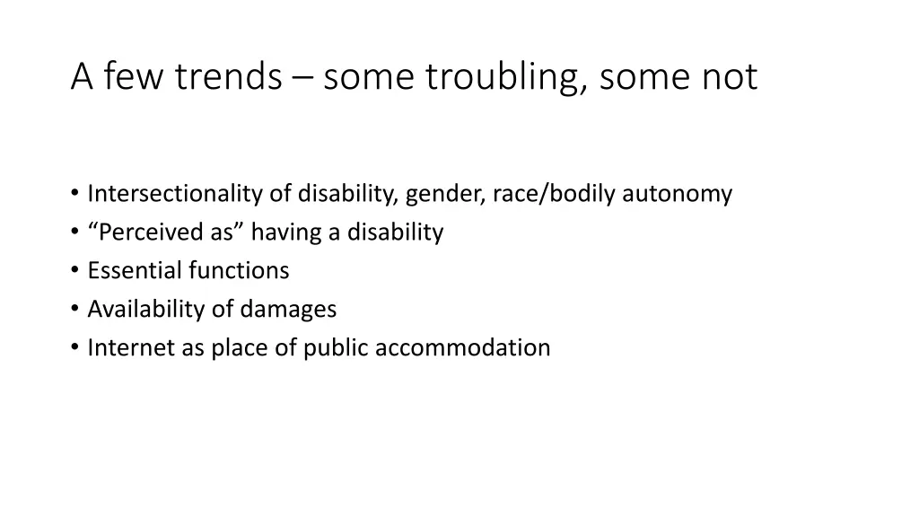 a few trends some troubling some not