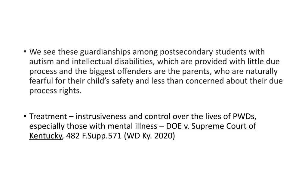 we see these guardianships among postsecondary