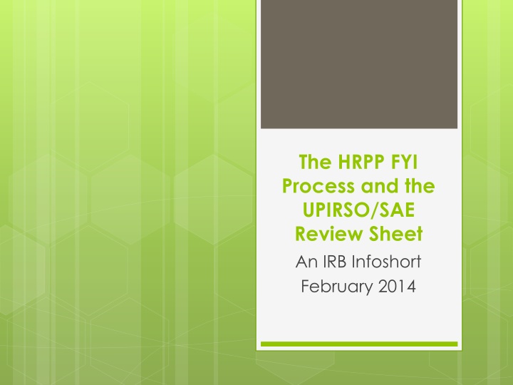 the hrpp fyi process and the upirso sae review