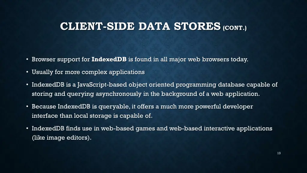 client side data stores cont