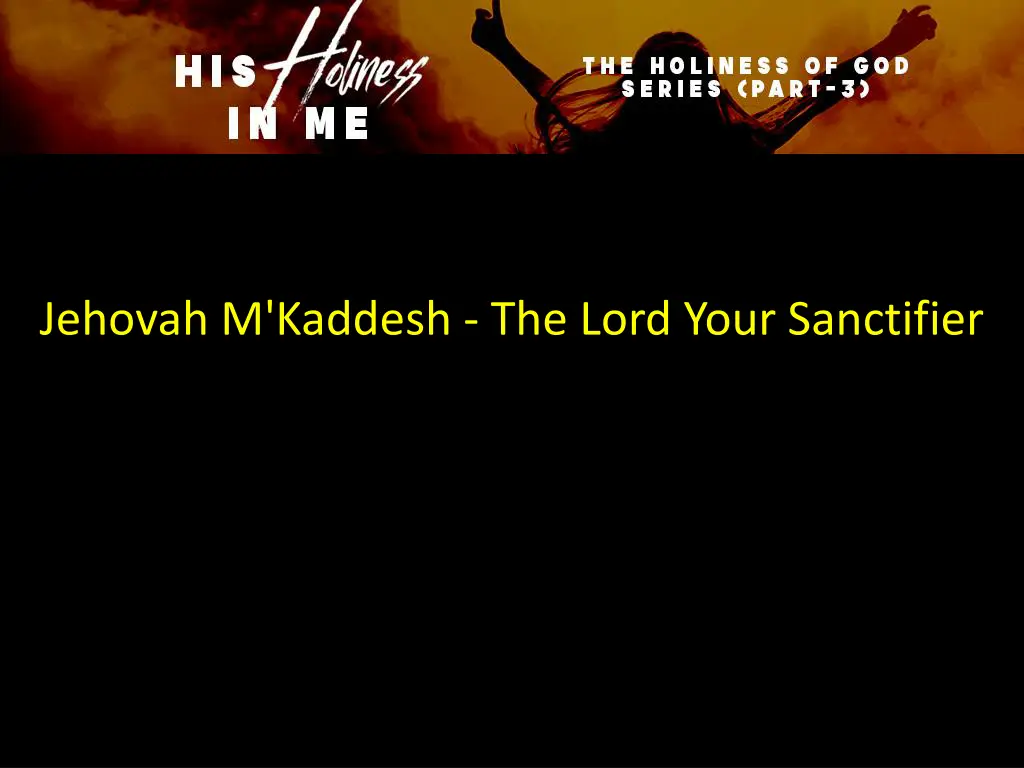 jehovah m kaddesh the lord your sanctifier