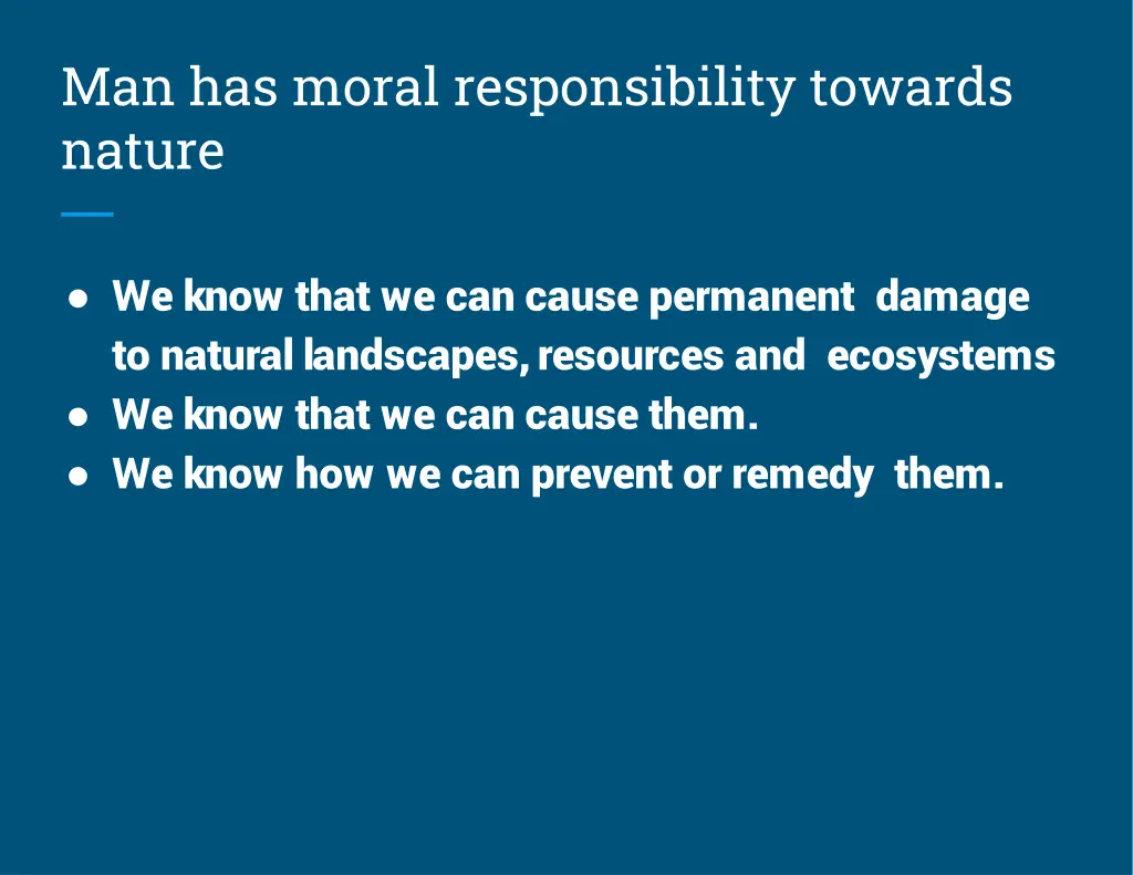 man has moral responsibility towards nature