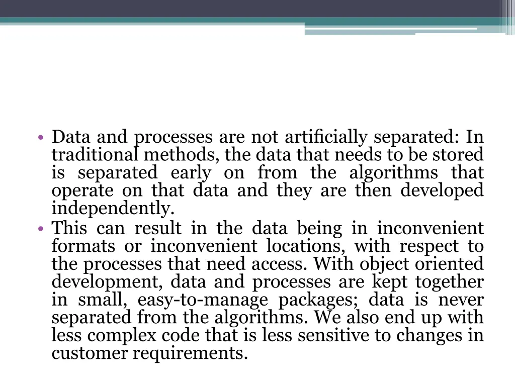 data and processes are not artificially separated