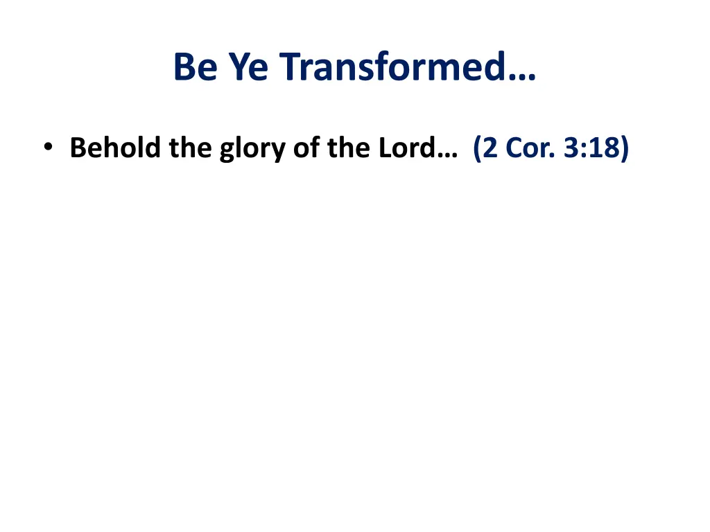 be ye transformed