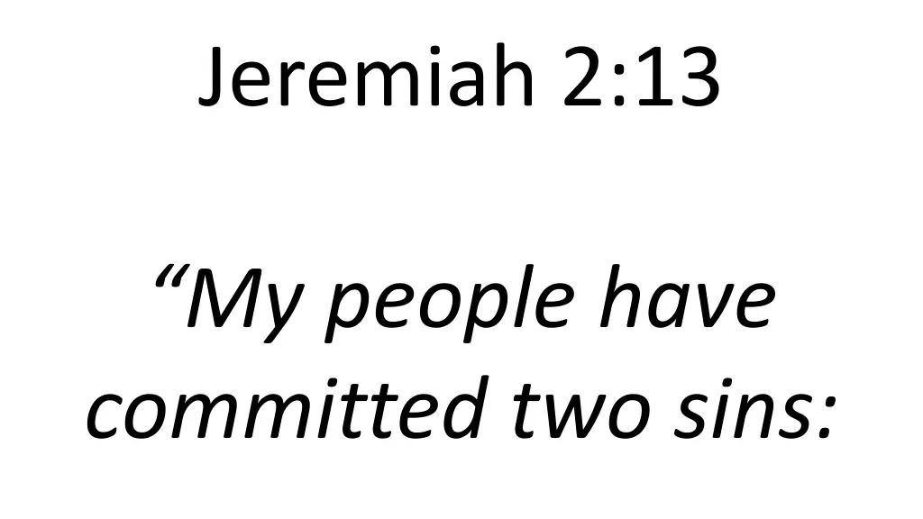 jeremiah 2 13