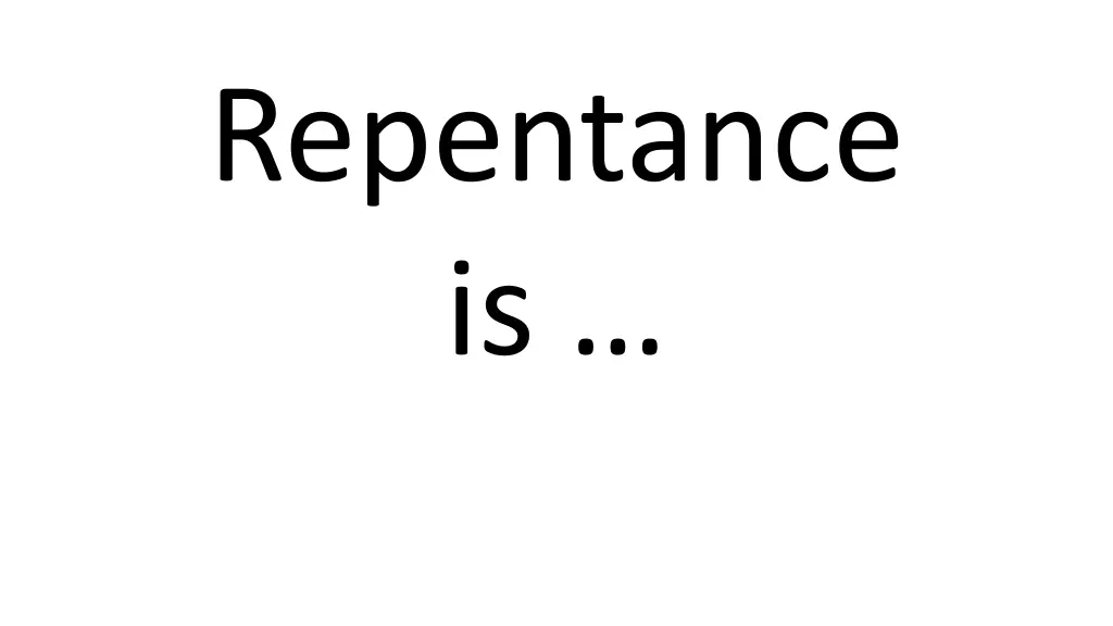 repentance is