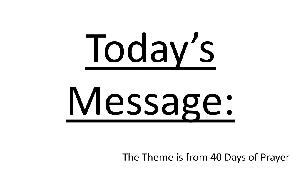 today s message