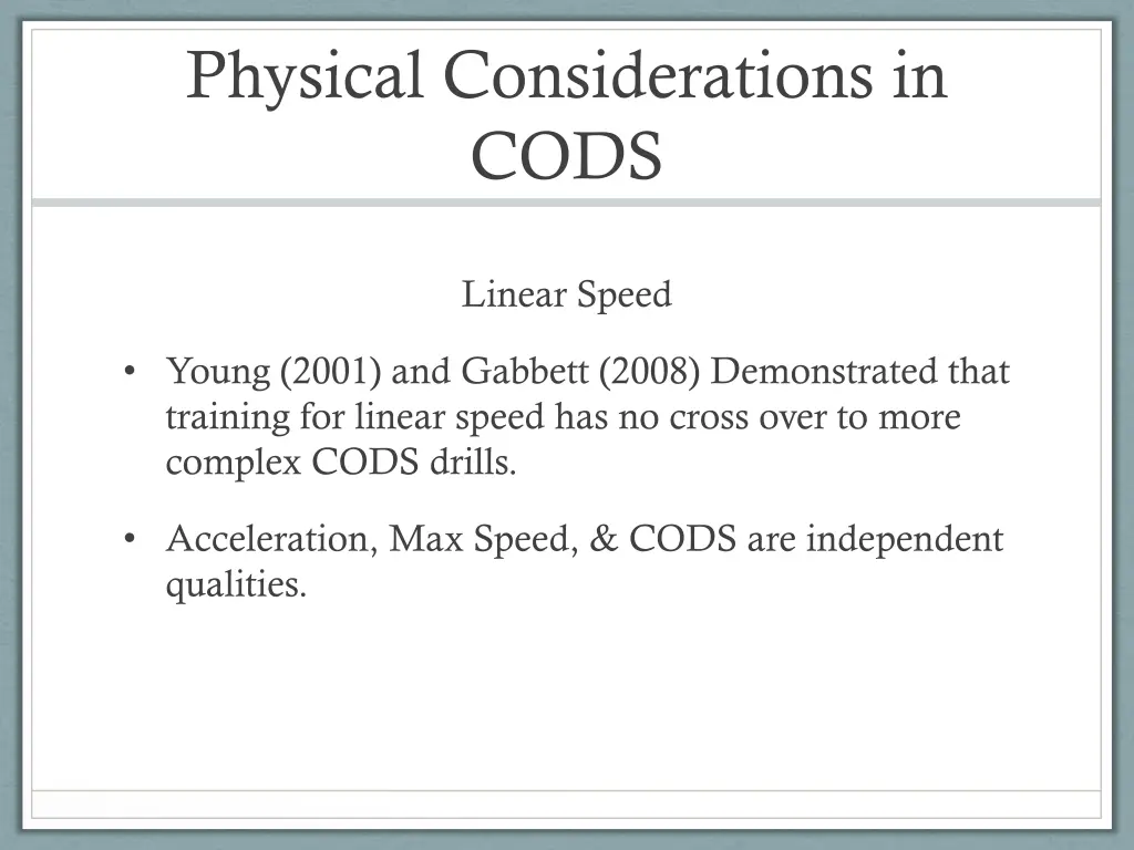 physical considerations in cods 1