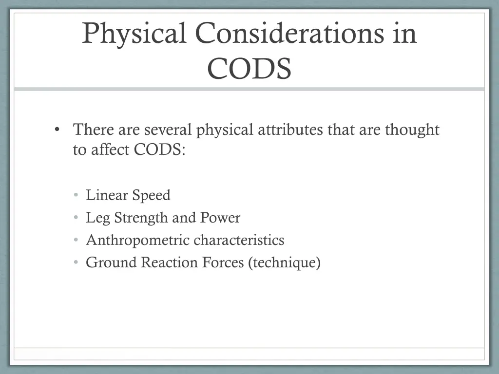 physical considerations in cods
