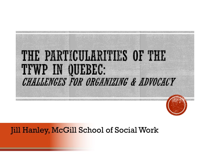 the particularities of the tfwp in quebec