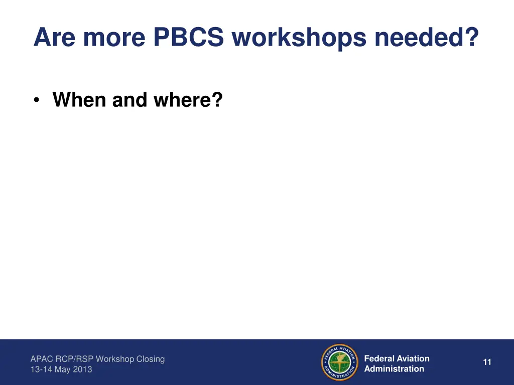 are more pbcs workshops needed
